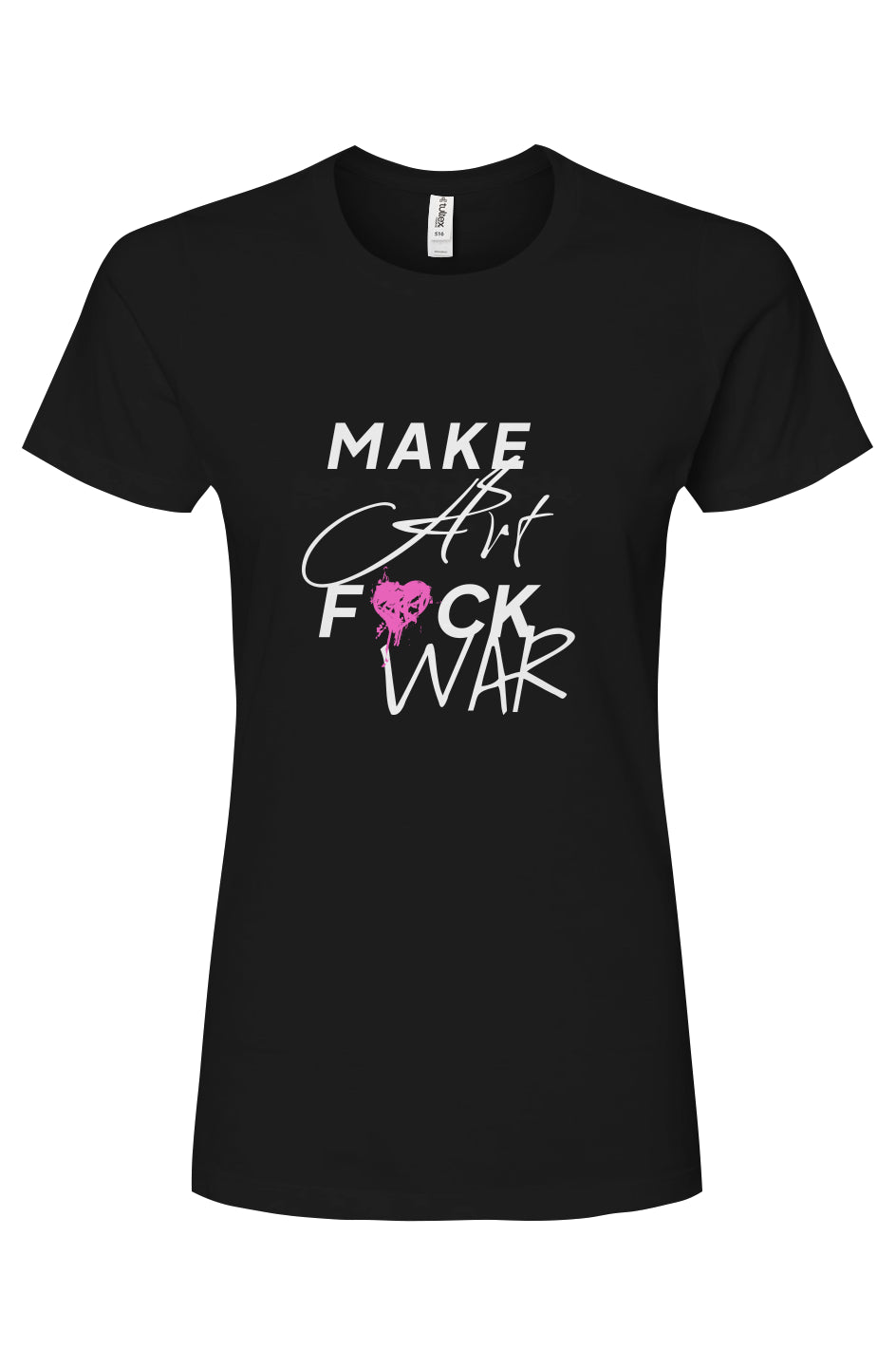 Make Art F*ck War - Women's T-Shirt