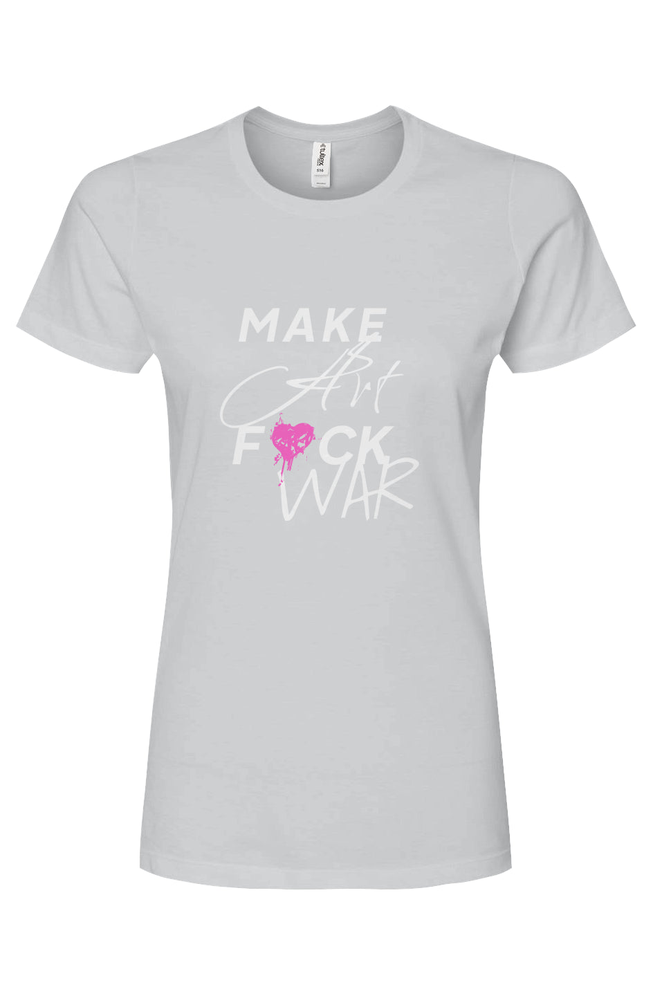 Make Art F*ck War - Women's T-Shirt