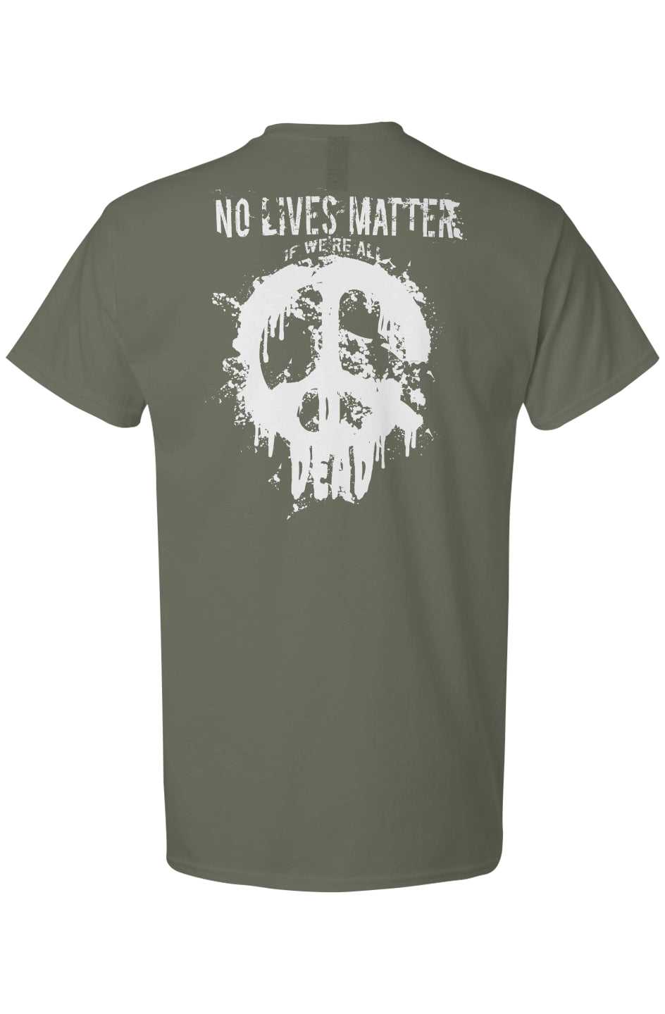 No Lives Matter If We're All Dead - Light Cotton T-Shirt
