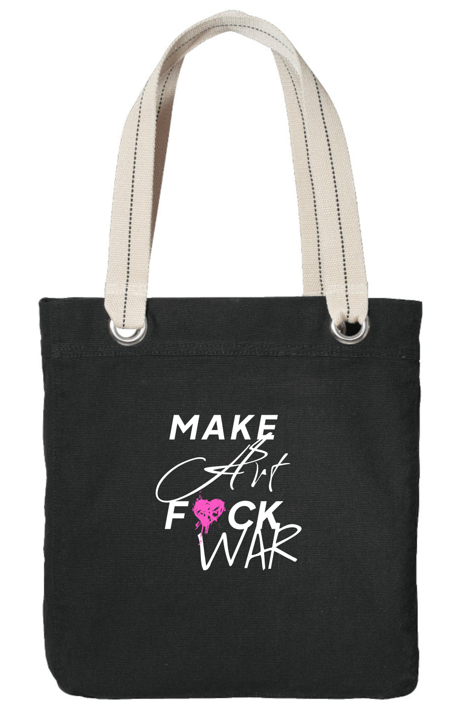 Make Art F*ck War - Black Tote Bag