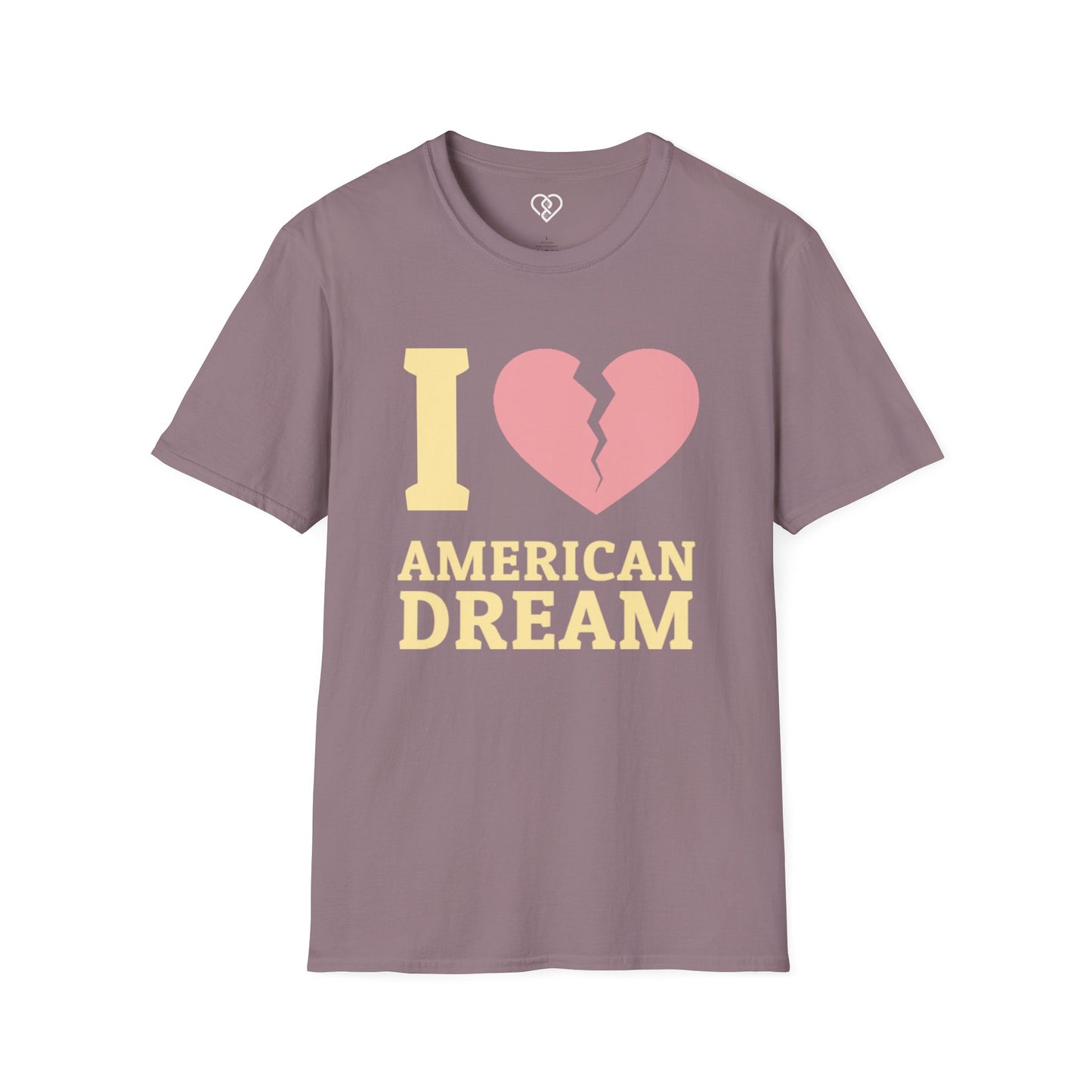 I (Broken Heart) American Dream T-Shirt — Satirical Patriotic Tee