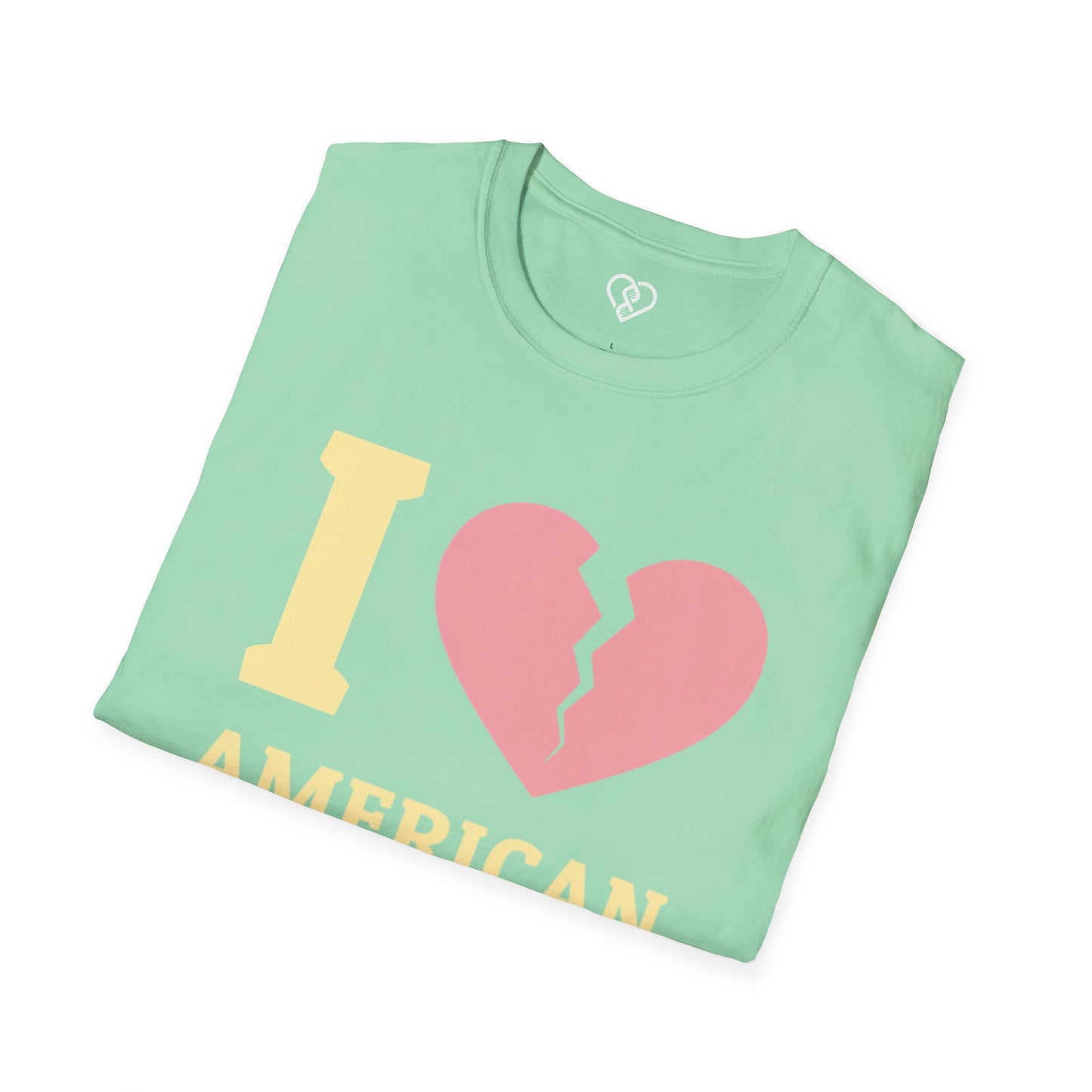 I (Broken Heart) American Dream T-Shirt — Satirical Patriotic Tee