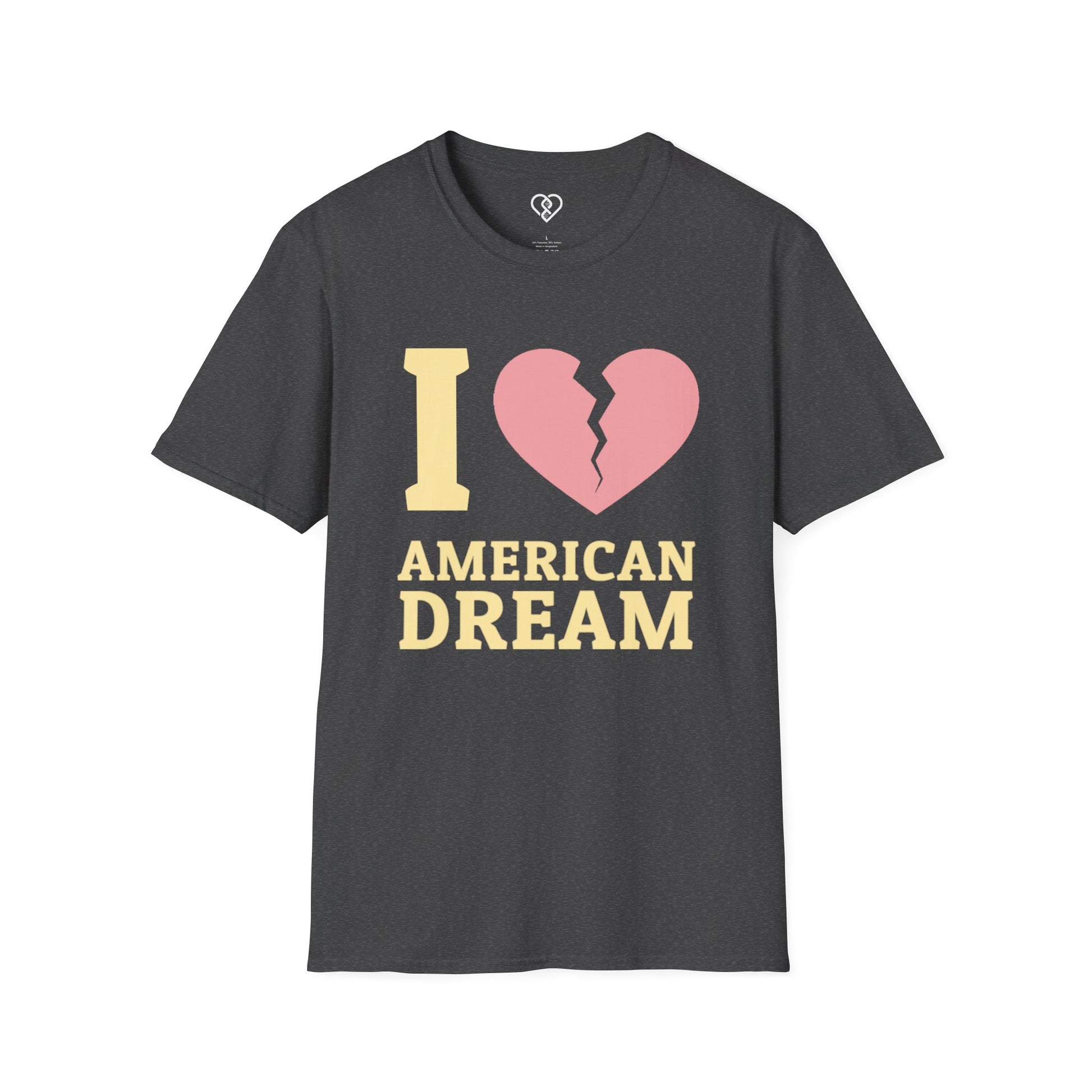 I (Broken Heart) American Dream T-Shirt — Satirical Patriotic Tee