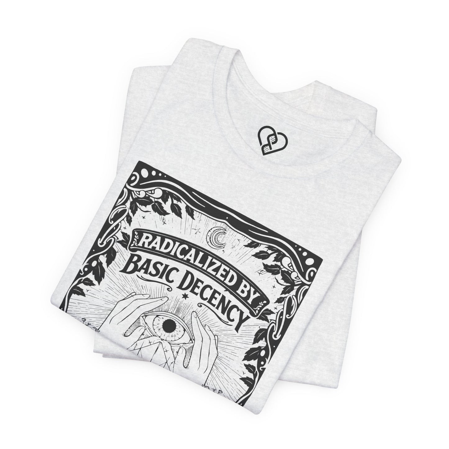 Radicalized by Basic Decency T-Shirt