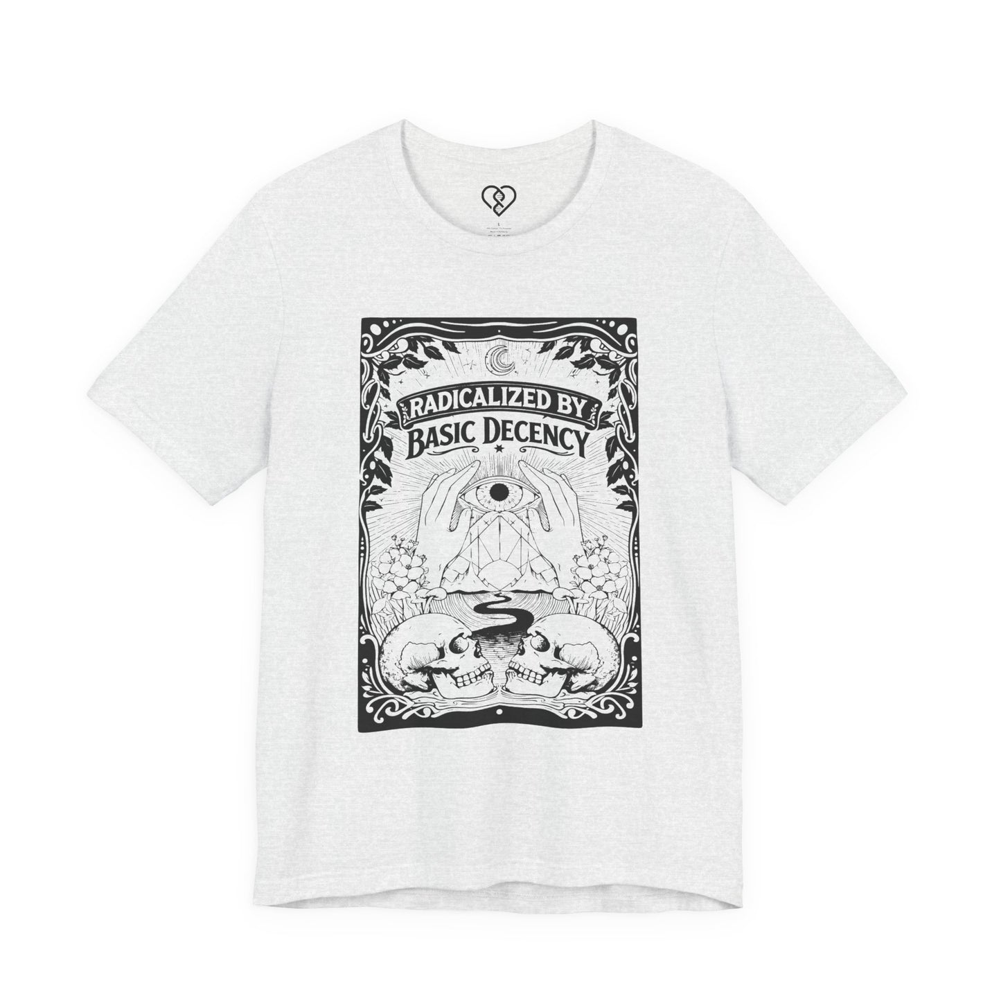 Radicalized by Basic Decency T-Shirt