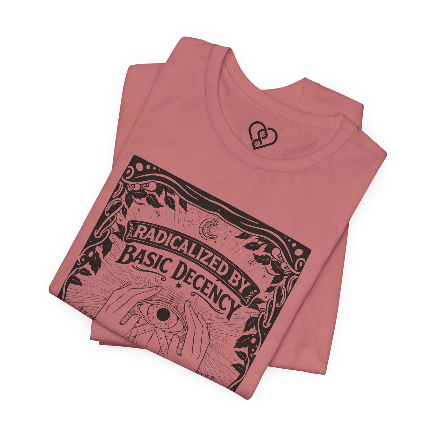 Radicalized by Basic Decency T-Shirt