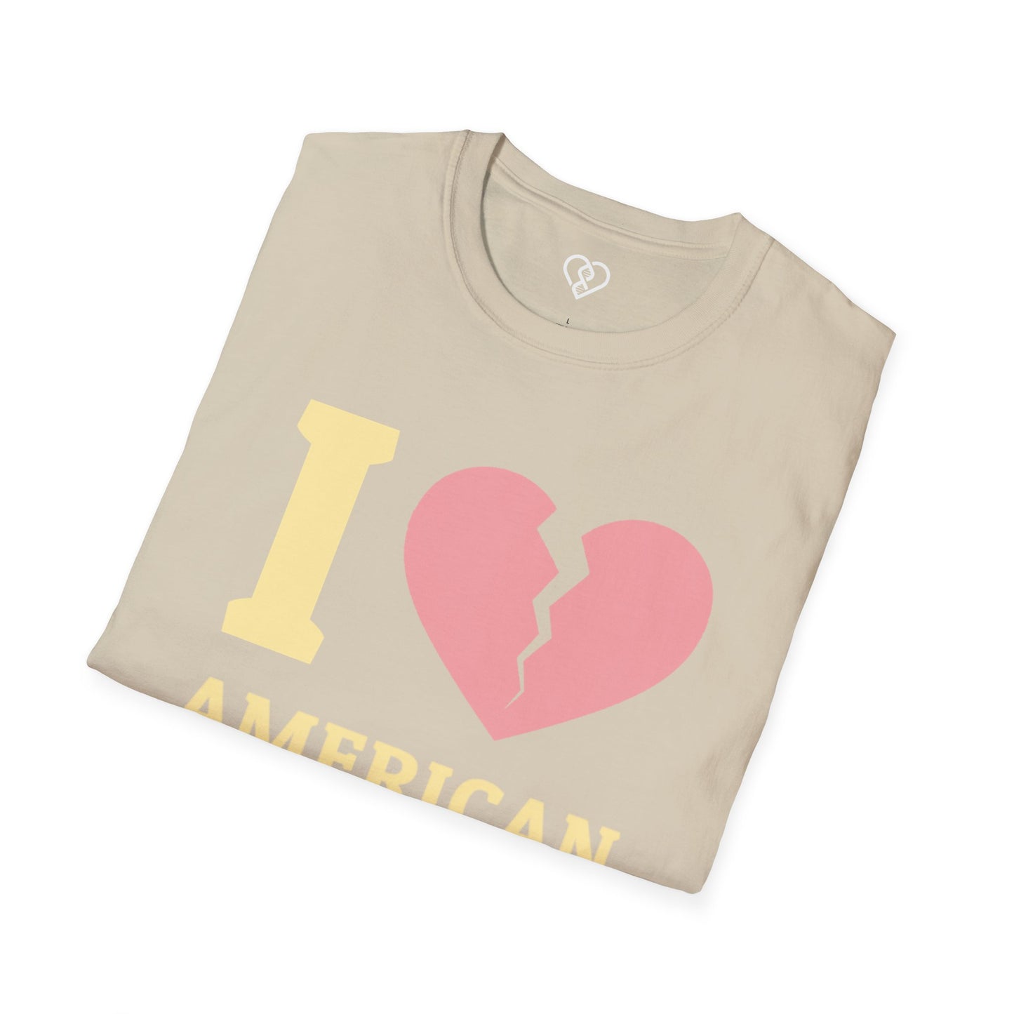 I (Broken Heart) American Dream T-Shirt — Satirical Patriotic Tee