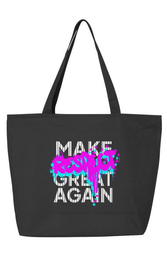 Make Respect Great Again Zippered Tote Bag