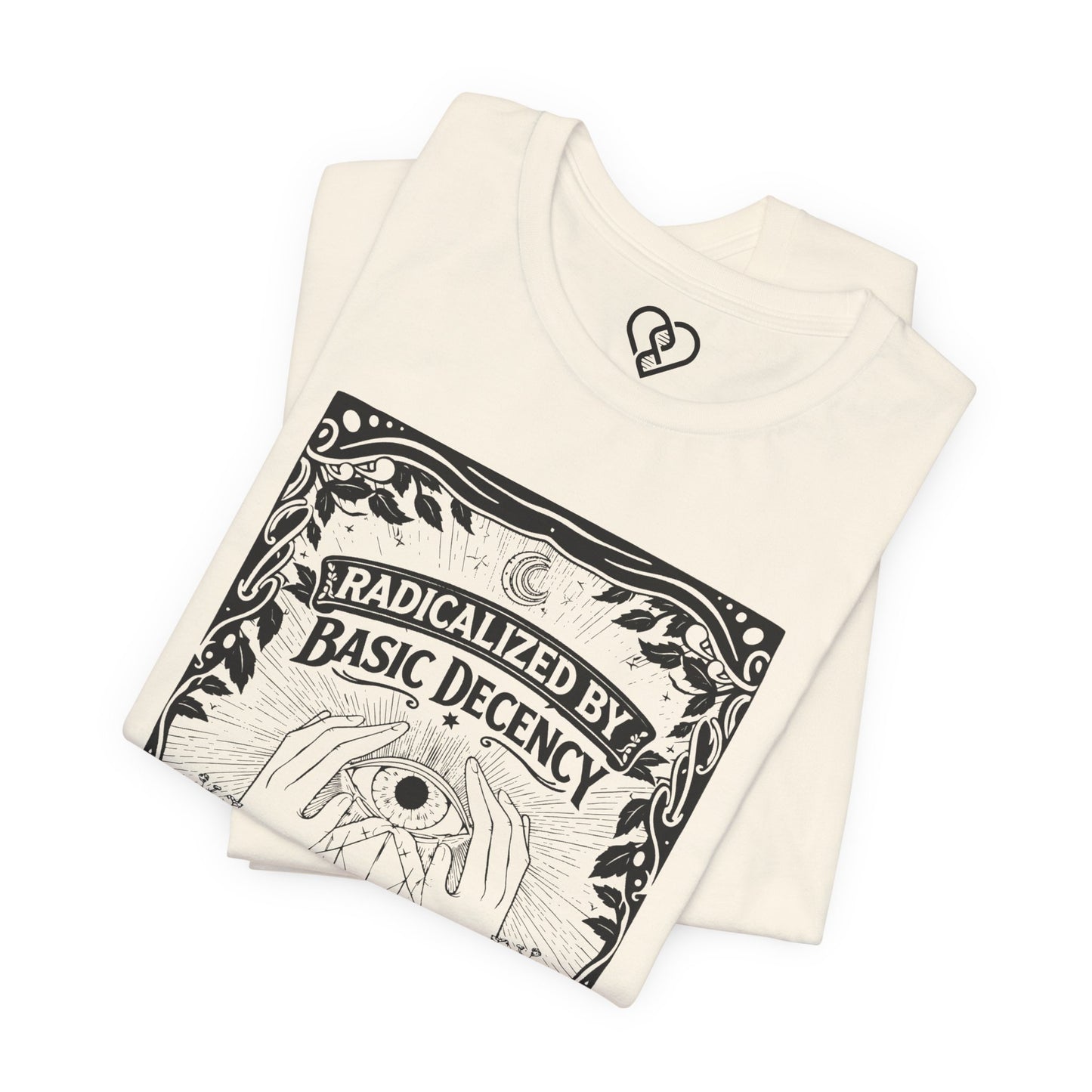 Radicalized by Basic Decency T-Shirt