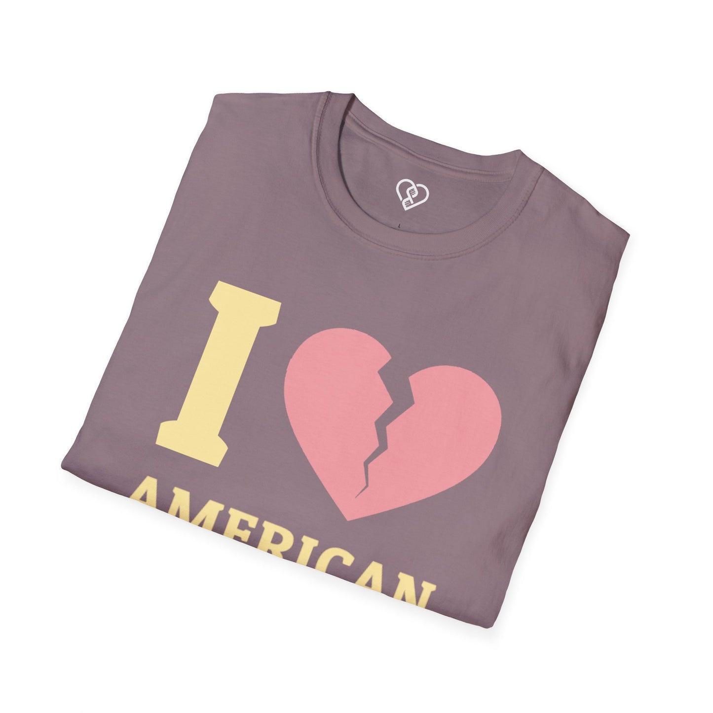 I (Broken Heart) American Dream T-Shirt — Satirical Patriotic Tee