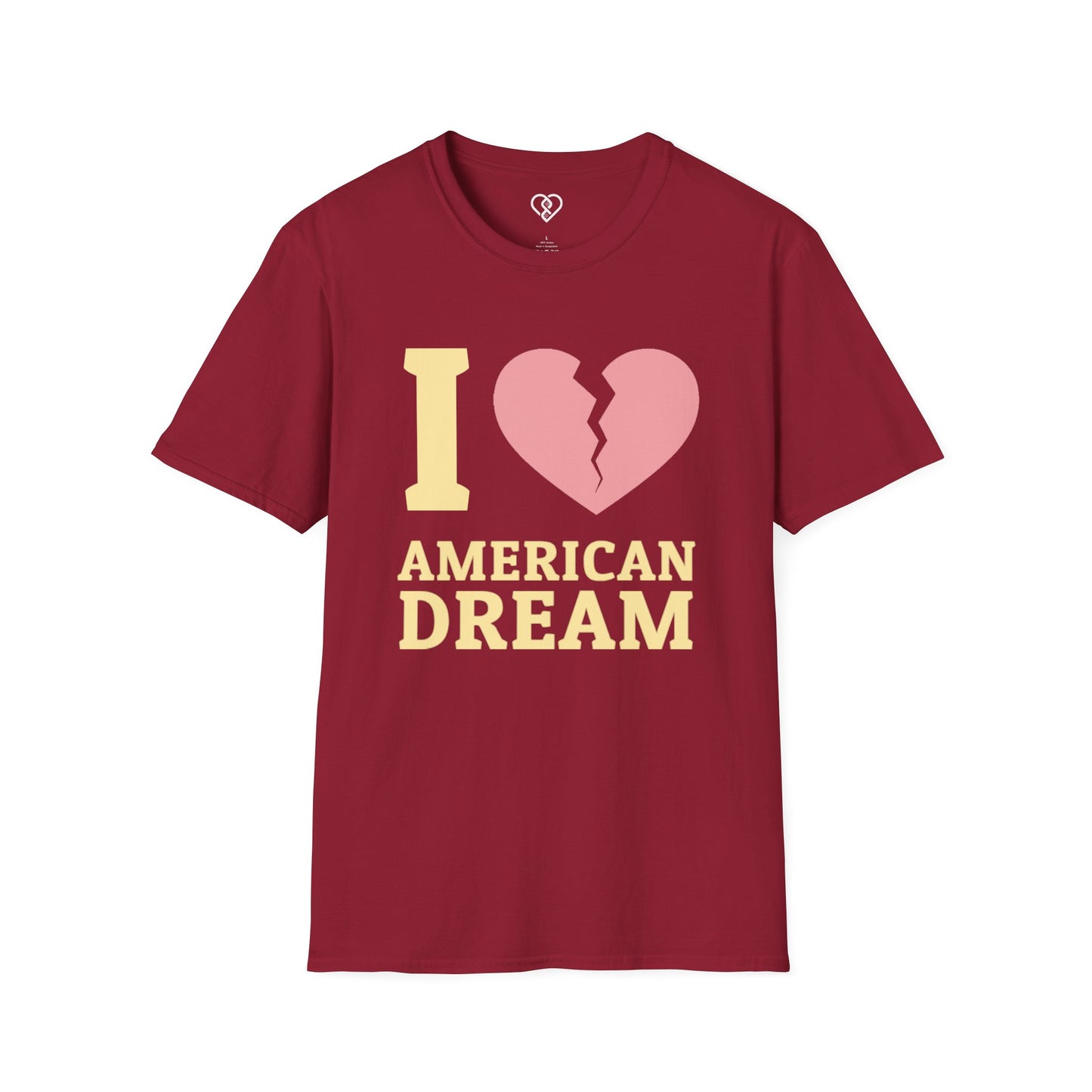 I (Broken Heart) American Dream T-Shirt — Satirical Patriotic Tee