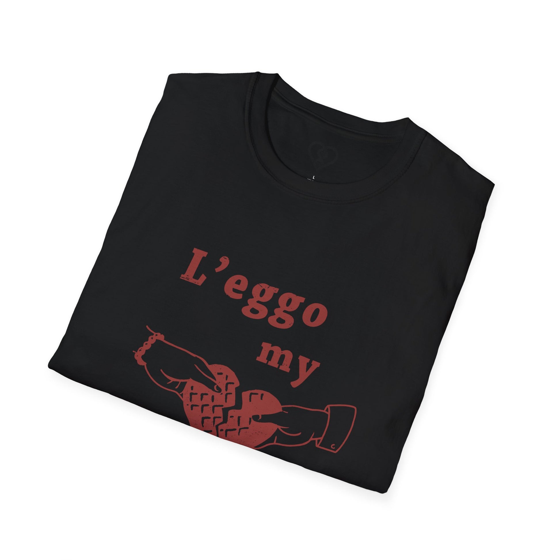 L'eggo My Ego T-Shirt — Funny Broken Heart Graphic Tee for Self-Deprecating Romance & Valentine’s Day